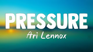 Pressure - Ari Lennox {Letra} 