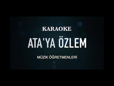 Ata'ya Özlem Karaoke
