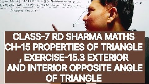 CLASS-7 RD SHARMA MATHS, CHAPTER-15 PROPERTIES OF TRIANGLE EXERCISE-15.3 INTRODUCTION 