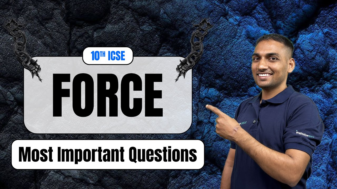 Force | ICSE Class 10 Physics | Board Exam 2026 | Most Important ...