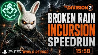Broken Rain Incursion: Speedrun [15m 58s] PS5 World Record #tomclancysthedivision2