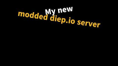 My new Modded Diep.io server