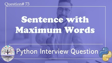 Sentence with Maximum Words | Python Interview Questions | Data Engineer Interview Questions | FAANG
