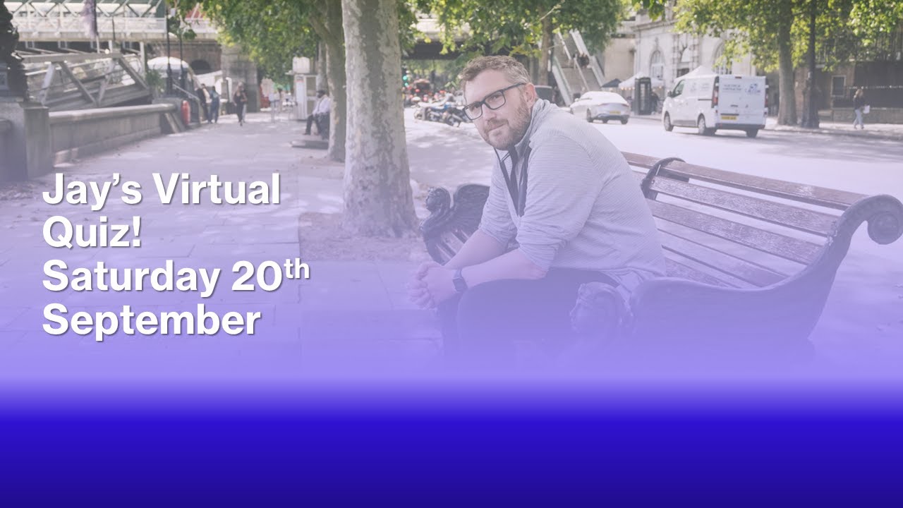 Jay's Quiz Live! Saturday 20th September