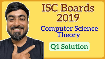 ISC Class 12 Computer Science Boards Theory 2019 | Q1 Solution