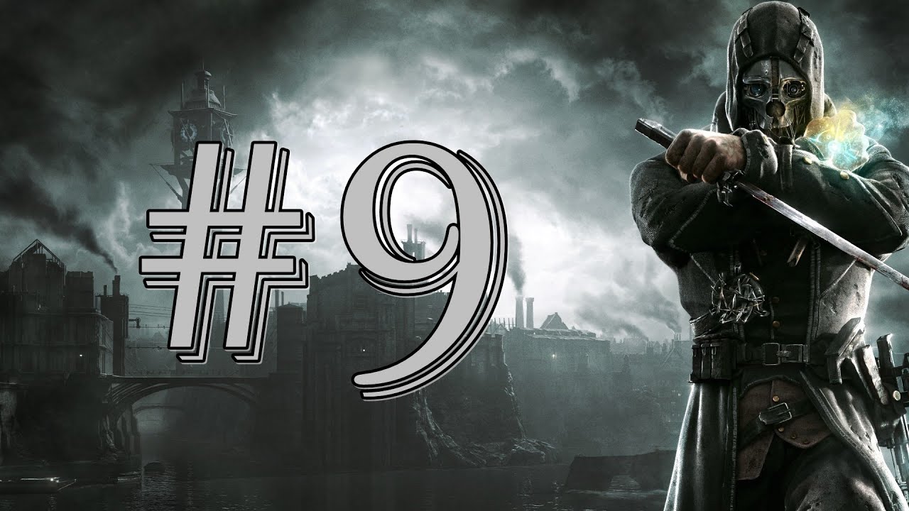 Dishonored Walkthrough No Commentary 9 YouTube dishonored-walkthrough-no-commentary-9-youtube