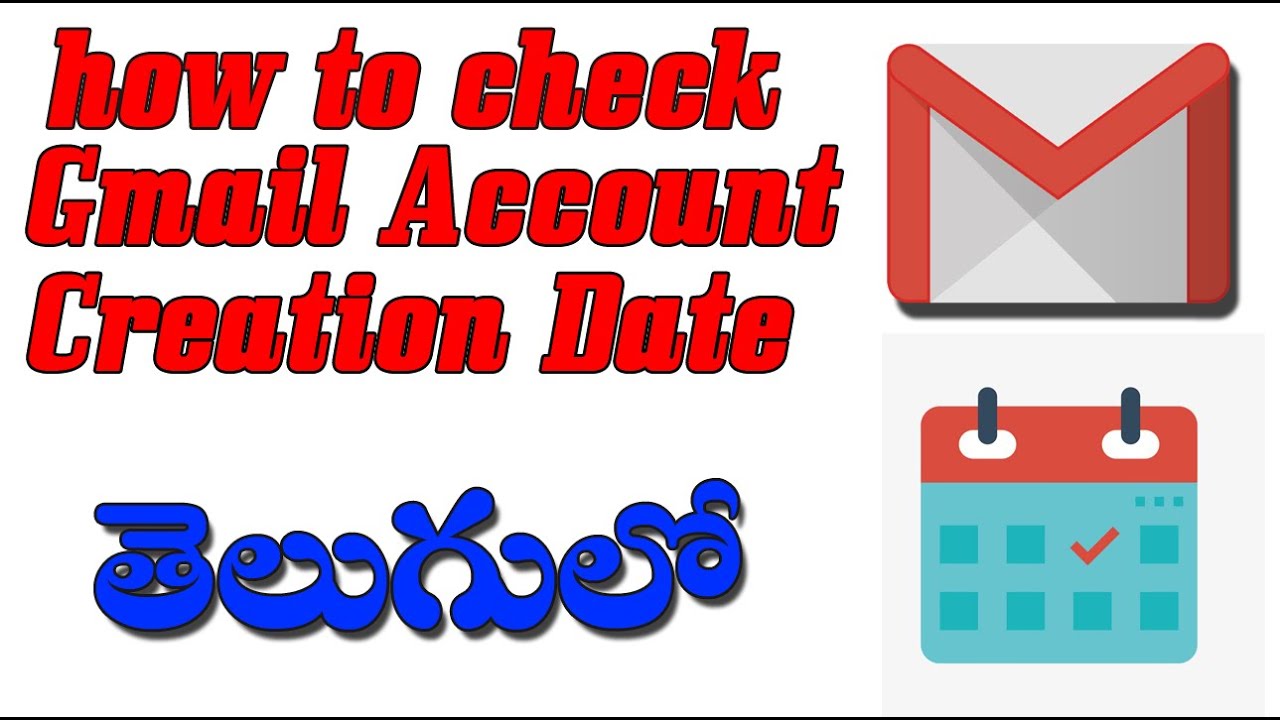 How To Find A Creation Date Of Gmail Account In Telugu YouTube How To Find A Creation Date Of Gmail Account In Telugu Youtube