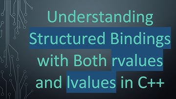 Understanding Structured Bindings with Both rvalues and lvalues in C++