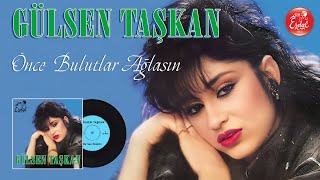 Gulsen Taskan Once Bulutlar Aglasin Resimi