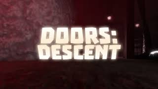 DOORS: DESCENT OST - COME BACK HERE