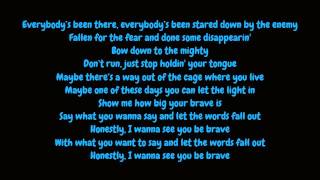 Sara bareilles - brave hd lyrics on screen and in description time to
boost your self-esteem :d ***subscribe!*** you can be amazin' turn a
phrase int...