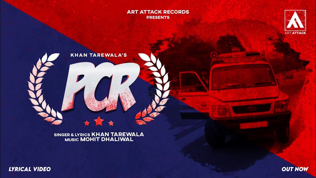 P.C.R. 🚔 : Khan Tarewala Ft.  Mohit Dhaliwal | Official Song | New Punjabi Song 2020