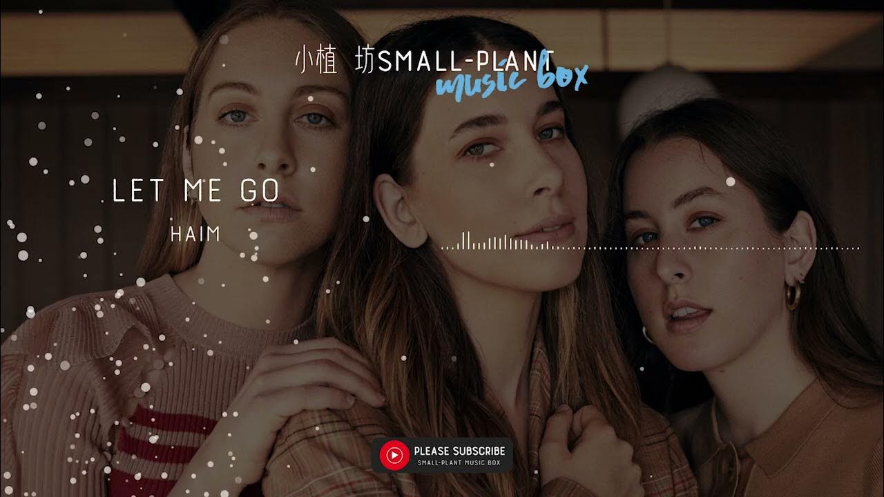 let-me-go-haim-let-me-go-you-know-i-m-not-the-one-for-leaving