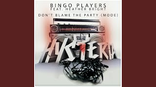 Dont Blame The Party mode feat Heather Bright extended Mix