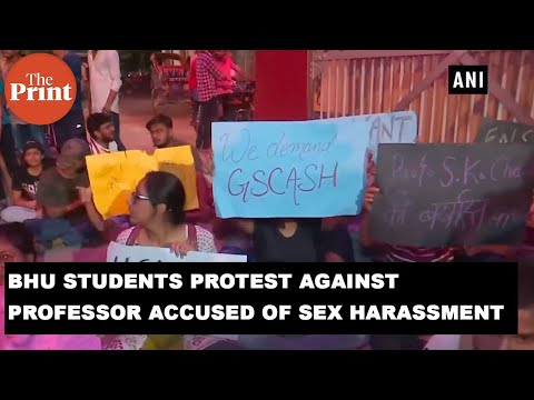 BHU Varanasi students protest against professor accused of sex harassment