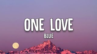 Blue - One Love (Lyrics)