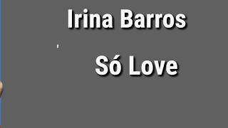 Irina Barros   Só Love Letra Lyrics   YouTube 1