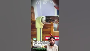 You can create internal threads in a PVC pipe without a tap too.#shots