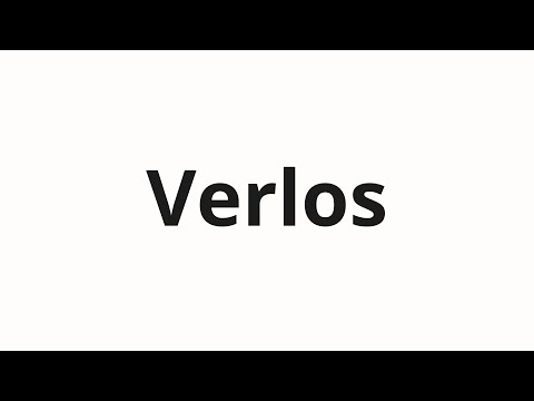 How to pronounce Verlos