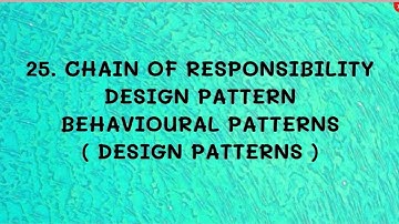 #25 Chain Of Responsibility Design Pattern - Behavioural Patterns |DP|