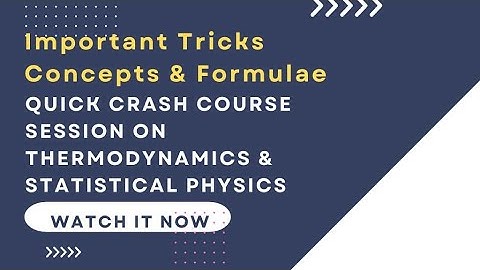 Quick Crash Course Session on Thermodynamics & Statistical Physics | Watch it now | Tricks Concepts