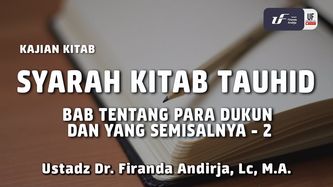 Syarah Kitab Tauhid Bab Para Dukun dan yang Semisalnya #2 - Ustadz Dr