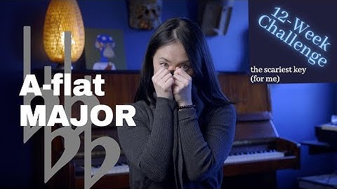 12 Week Major Key Challenge - #10: A-flat Major