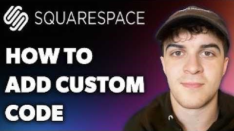 How to Add Custom Code to Your Squarespace Site (Full 2025 Guide)