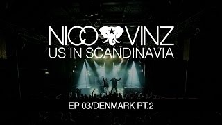 NICO &amp; VINZ - US IN SCANDINAVIA / DENMARK PT.2 ( EP 03 )