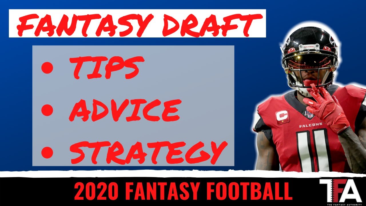 2020 Fantasy Football Draft Advice - Tips, Strategy, and Advice
