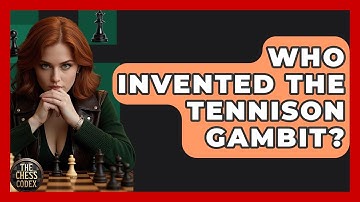 Who Invented The Tennison Gambit? - The Chess Codex