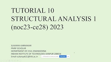 Tutorial 10 of NPTEL-Structural Analysis-1-(noc23-ce28)2023