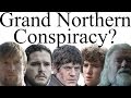 “The north remembers”: is there a Grand Northern Conspiracy?