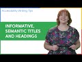 Accessible writing tip | Informative, semantic titles and headings