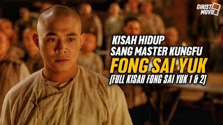 KISAH KEHIDUPAN SANG MASTER KUNGFU FONG SAI YUK