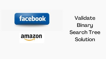 Facebook Coding Interview Question: Validate Binary Search Tree Solution | Python