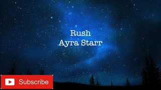 Ayra Starr - Rush (lyrics)