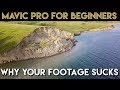 Mavic Pro Settings - Stop Getting Terrible Footage