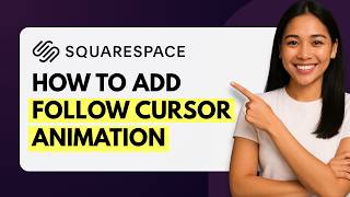 How to Add Follow Cursor Animation in Squarespace [Quick Guide]
