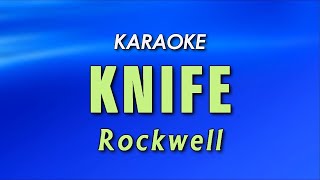 KNIFE - Rockwell | KARAOKE