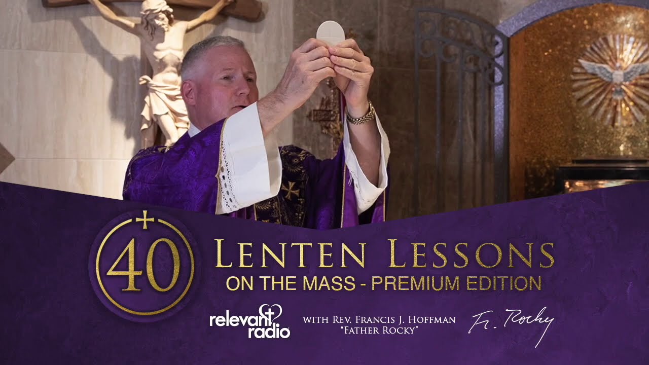 Father Rocky&amp;#39;s Lenten Lessons on the Mass - Premium Edition - YouTube