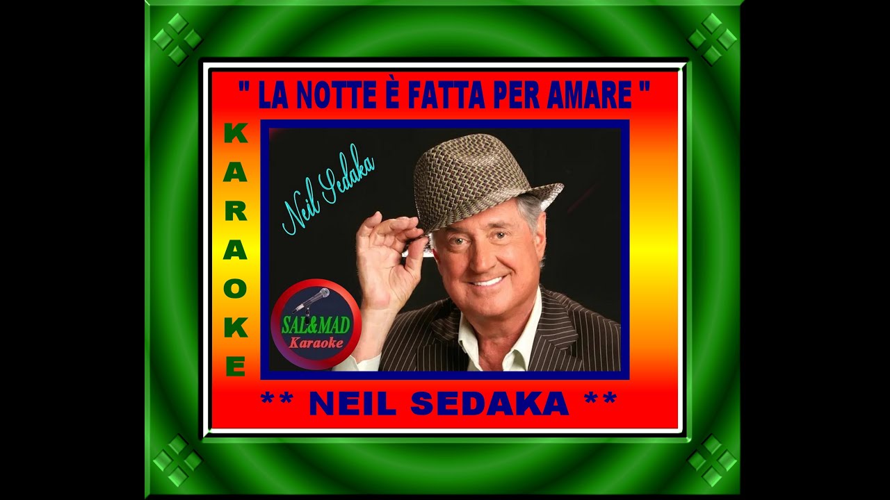 LA NOTTE È FATTA PER AMARE – KARAOKE – NEIL SEDAKA