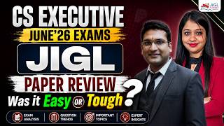 CS Executive June'26 Exams | JIGL Paper Review🔍 By Dipak Agarwal Sir | MEPL Classes