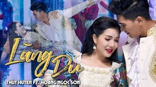 Video thumbnail of "Lãng Du - Thúy Huyền & Hoàng Ngọc Sơn | MV Song ca nhạc ngoại tuyệt đỉnh 2020"