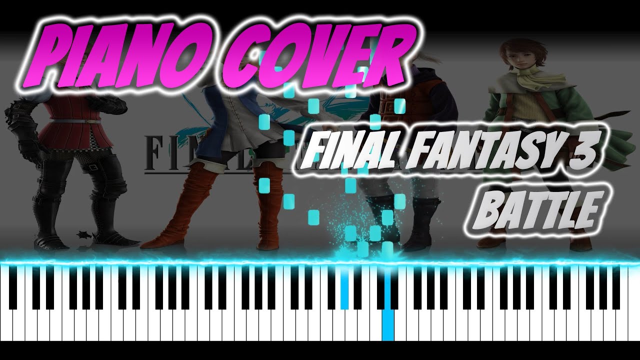 Final Fantasy 3 - Battle | VIDEO GAME PIANO COVER | PIANO TUTORIAL