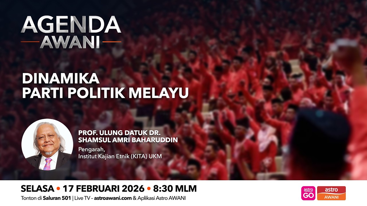 Agenda AWANI: Dinamika Parti Politik Melayu