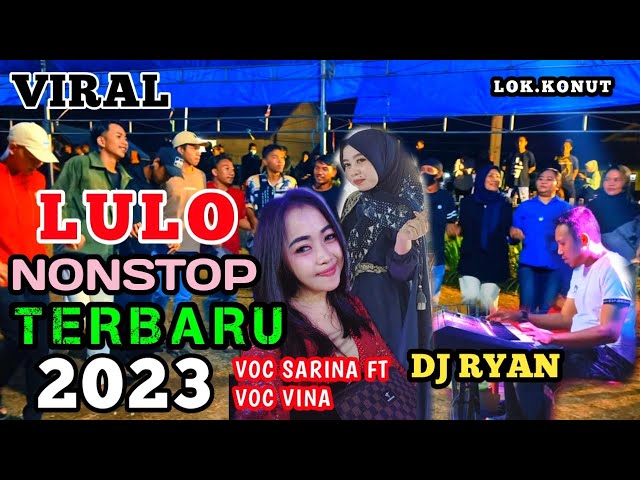 VIRAL LULO NONSTOP TERBARU🔰FULL DJ RYAN▶️VOC SARINA FT VOC FINA. class=