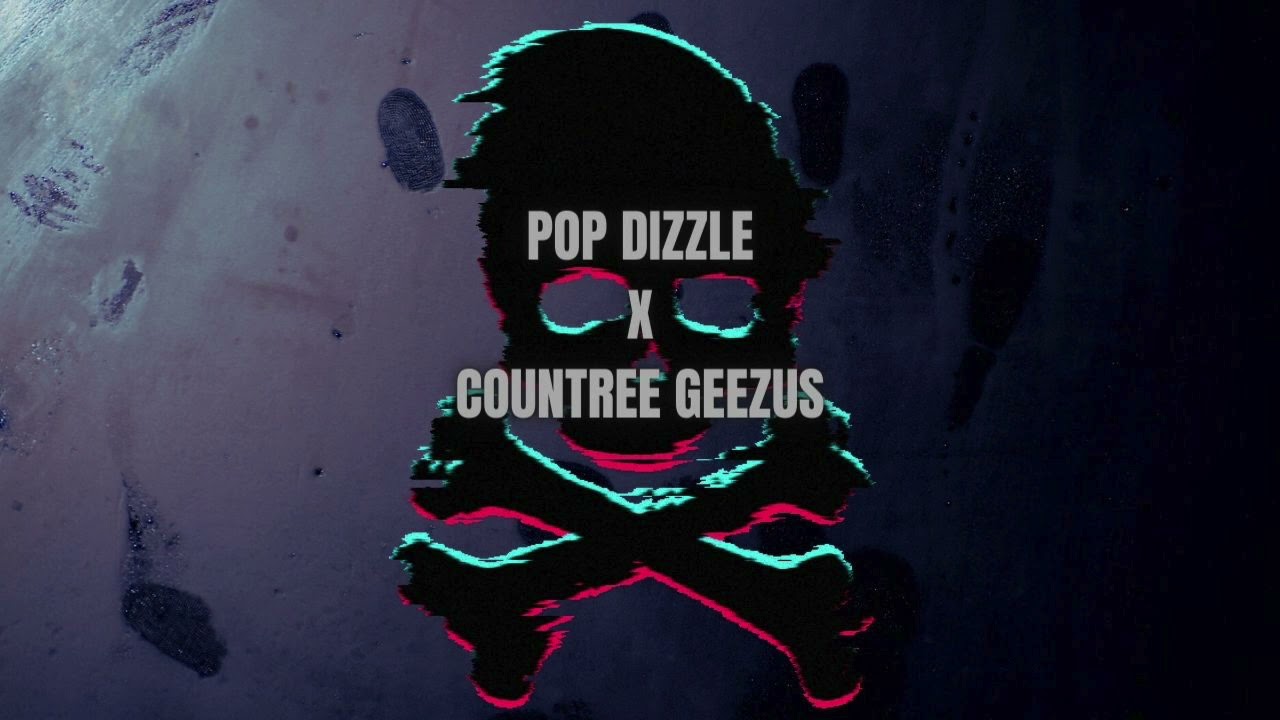 pop dizzle  countree geezus C&P project intro