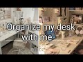 ORGANIZE STUDY DESK // WITH ME