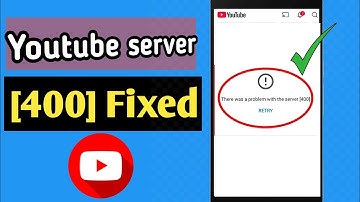 Youtube there was a problem with server [400]  fixed now | youtube fix there was a problem |